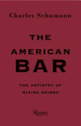 American Bar - Charles Schumann, Gunter Mattei (ISBN: 9780847863075)