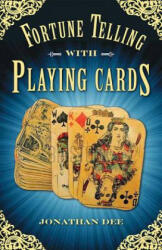 Fortune Telling with Playing Cards - Jonathan (Jonathan Dee) Dee (ISBN: 9781571748317)