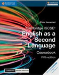 Cambridge IGCSE (R) English as a Second Language Coursebook with Digital Access (2 Years) 5 Ed - Peter Lucantoni (ISBN: 9781316636527)