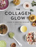 Collagen Glow - Sally Kim (ISBN: 9781682683330)