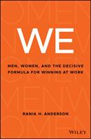 We: Men Women and the Decisive Formula for Winning at Work (ISBN: 9781119524694)
