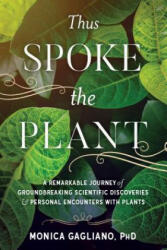 Thus Spoke the Plant - Monica Gagliano (ISBN: 9781623172435)