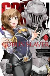 Goblin Slayer, Vol. 4 (manga) - Kumo Kagyu, Kousuke Kurose (ISBN: 9781975328061)