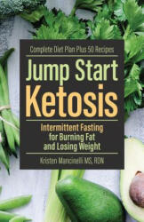 Jump Start Ketosis: Intermittent Fasting for Burning Fat and Losing Weight (ISBN: 9781612438351)