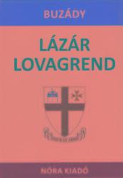 Lázár lovagrend (ISBN: 9789638983138)