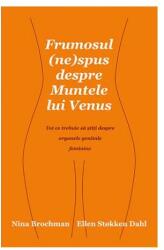 Frumosul (ne)spus despre Muntele lui Venus (ISBN: 9786067891522)