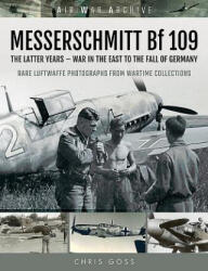 MESSERSCHMITT Bf 109 - Chris Goss (ISBN: 9781473899483)