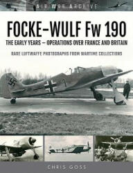 FOCKE-WULF Fw 190 - Chris Goss (ISBN: 9781473899568)