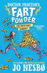 Doctor Proctor's Fart Powder: The Great Gold Robbery - Jo Nesbo (0000)