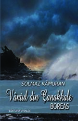 Vantul din Canakkale - Solmaz Kamuran (ISBN: 9789731501390)