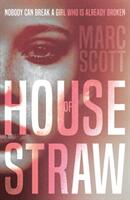 House of Straw - MARC SCOTT (ISBN: 9781789015713)