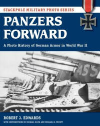 Panzers Forward - Robert Edwards (ISBN: 9780811737708)