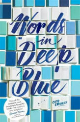 Words in Deep Blue - Cath Crowley (ISBN: 9781444907896)