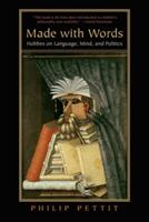 Made with Words: Hobbes on Language Mind and Politics (ISBN: 9780691143255)