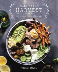 Half Baked Harvest Cookbook - Tieghan Gerard (ISBN: 9780553496390)