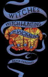 Witches, Witch-Hunting, and Women (ISBN: 9781629635682)