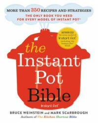 The Instant Pot Bible - BRUCE SCARBROUGH (ISBN: 9780316524612)
