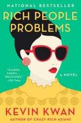 Rich People Problems - Kevin Kwan (ISBN: 9780525432371)
