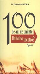 100 de ani de unitate (ISBN: 9789731941813)