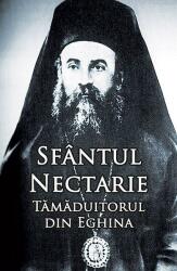 Sfântul Nectarie Tămăduitorul din Eghina (ISBN: 9786068647104)