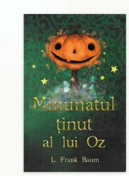 MINUNATUL TINUT AL LUI OZ (ISBN: 9786068826264)