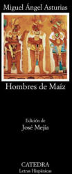 Hombres de maíz - Miguel Ángel Asturias (ISBN: 9788437632544)