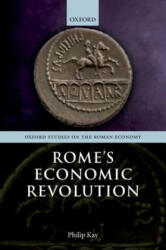 Rome's Economic Revolution - Philip Kay (ISBN: 9780198788546)