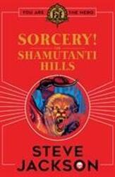 Fighting Fantasy: Sorcery! The Shamutanti Hills (ISBN: 9781407186214)