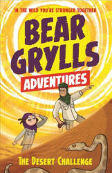 Bear Grylls Adventure 2: The Desert Challenge - Bear Grylls (ISBN: 9781786960139)