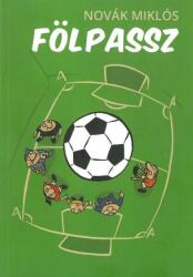 Fölpassz (ISBN: 9786158078825)