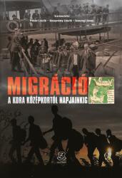Migráció a kora középkortól napjainkig (ISBN: 9789633277768)
