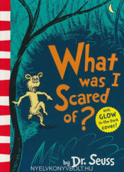 What Was I Scared Of? - Dr. Seuss (ISBN: 9780008252625)