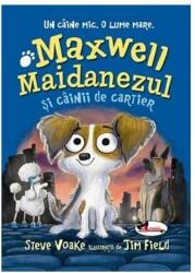 Maxwell Maidanezul și câinii de cartier (ISBN: 9786060091059)