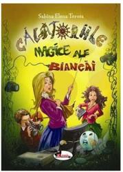 Călătoriile magice ale Biancăi (ISBN: 9786060090786)
