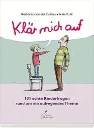 Klär mich auf - Katharina von der Gathen, Anke Kuhl (ISBN: 9783954701193)