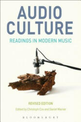 Audio Culture, Revised Edition: Readings in Modern Music - Christoph Cox, Daniel Warner (ISBN: 9781501318368)