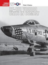 RF-101 Voodoo Units in Combat - Peter E Davies (ISBN: 9781472829153)