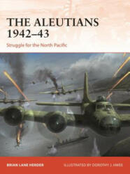 Aleutians 1942-43 - Brian Lane Herder (ISBN: 9781472832542)