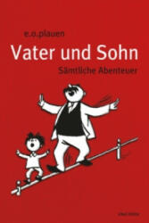 Vater und Sohn. Sämtliche Abenteuer - E. O. Plauen (ISBN: 9783730602201)