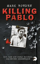 Killing Pablo - Mark Bowden (2005)