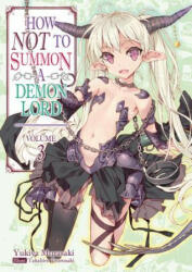 How NOT to Summon a Demon Lord: Volume 3 - Yukiya Murasaki, Takahiro Tsurusaki, Garrison Denim (ISBN: 9781718352025)