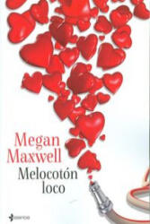 Melocotón loco - Megan Maxwell (ISBN: 9788408039068)