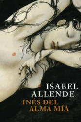 Inés del alma mía - Isabel Allende (ISBN: 9788401352881)