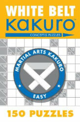 White Belt Kakuro: 150 Puzzles (2006)