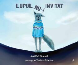 Lupul nu-i invitat (ISBN: 9786064401458)