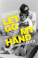 Let Go My Hand (ISBN: 9780330463539)