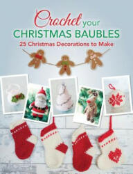 Crochet your Christmas Baubles - Various Various (ISBN: 9781446305799)
