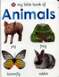 My Little Book of Animals - PRIDDY ROGER (ISBN: 9781783416561)