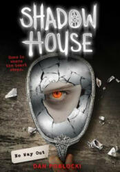 Shadow House: No Way Out - Dan Poblocki (ISBN: 9780545925525)