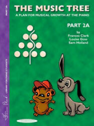 MUSIC TREE PART 2A WAS PT BSTD - Frances Clark, Louise Goss, Sam Holland (ISBN: 9780874876871)